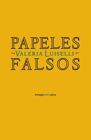 PAPELES FALSOS | 9788418342042 | LUISELLI, VALERIA | Llibreria Ombra | Llibreria online de Rubí, Barcelona | Comprar llibres en català i castellà online