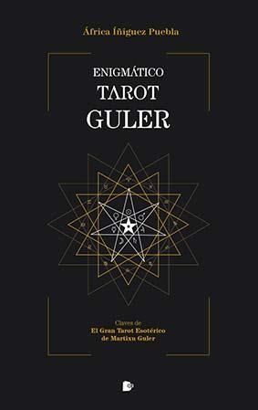 ENIGMÁTICO TAROT GULER | 9788412186581 | ÍÑIGUEZ PUEBLA, ÁFRICA | Llibreria Ombra | Llibreria online de Rubí, Barcelona | Comprar llibres en català i castellà online