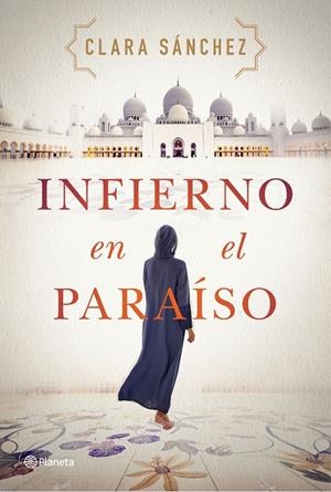 INFIERNO EN EL PARAÍSO | 9788408242260 | SÁNCHEZ, CLARA | Llibreria Ombra | Llibreria online de Rubí, Barcelona | Comprar llibres en català i castellà online