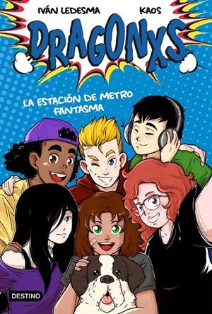 DRAGONXS 1. LA ESTACIÓN DE METRO FANTASMA | 9788408230977 | LEDESMA GARCÍA, IVÁN/BERMÚDEZ ROMERO, JUAN | Llibreria Ombra | Llibreria online de Rubí, Barcelona | Comprar llibres en català i castellà online