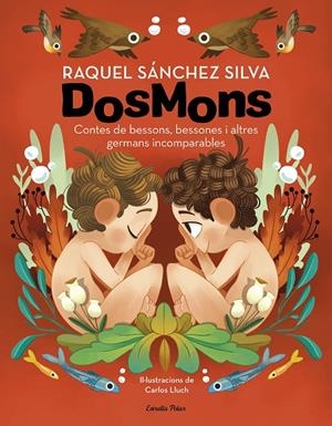 DOSMONS. CONTES DE BESSONS, BESSONES I ALTRES GERMANS INCOMPARABLES | 9788418444241 | SÁNCHEZ SILVA, RAQUEL | Llibreria Ombra | Llibreria online de Rubí, Barcelona | Comprar llibres en català i castellà online