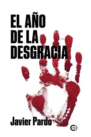 EL AÑO DE LA DESGRACIA | 9788418548567 | PARDO, JAVIER | Llibreria Ombra | Llibreria online de Rubí, Barcelona | Comprar llibres en català i castellà online