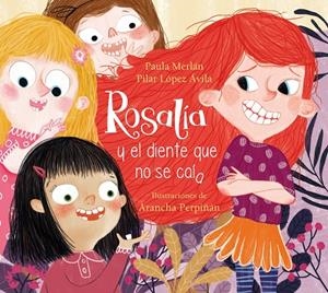ROSALÍA Y EL DIENTE QUE NO SE CAÍA | 9788448857615 | MERLÁN, PAULA/LÓPEZ ÁVILA, PILAR/PERPIÑÁN, ARANCHA | Llibreria Ombra | Llibreria online de Rubí, Barcelona | Comprar llibres en català i castellà online
