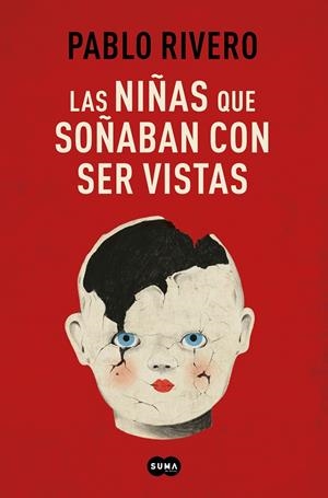 LAS NIÑAS QUE SOÑABAN CON SER VISTAS | 9788491295556 | RIVERO, PABLO | Llibreria Ombra | Llibreria online de Rubí, Barcelona | Comprar llibres en català i castellà online