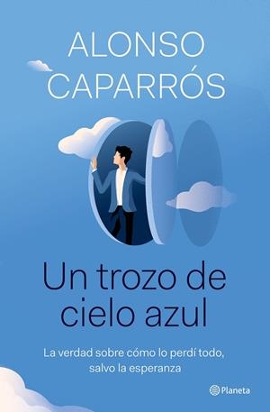 UN TROZO DE CIELO AZUL | 9788408242277 | CAPARRÓS, ALONSO | Llibreria Ombra | Llibreria online de Rubí, Barcelona | Comprar llibres en català i castellà online