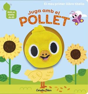 JUGA AMB EL POLLET. LLIBRE TITELLA | 9788418135910 | BILLET, MARION | Llibreria Ombra | Llibreria online de Rubí, Barcelona | Comprar llibres en català i castellà online