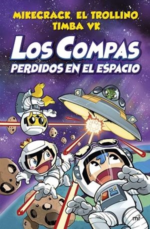 LOS COMPAS 5. LOS COMPAS PERDIDOS EN EL ESPACIO | 9788427048348 | MIKECRACK, EL TROLLINO Y TIMBA VK | Llibreria Ombra | Llibreria online de Rubí, Barcelona | Comprar llibres en català i castellà online