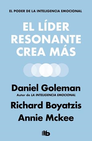 EL LÍDER RESONANTE CREA MÁS | 9788490708354 | GOLEMAN, DANIEL/BOYATZIS, RICHARD/MCKEE, ANNIE | Llibreria Ombra | Llibreria online de Rubí, Barcelona | Comprar llibres en català i castellà online