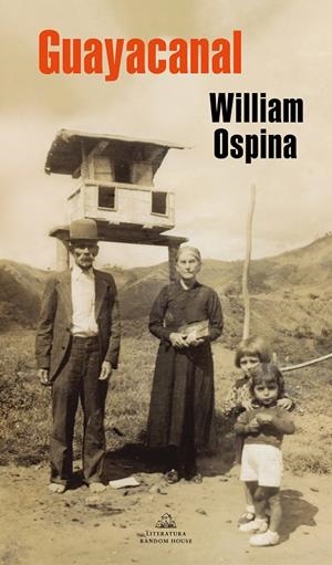 GUAYACANAL | 9788439736998 | OSPINA, WILLIAM | Llibreria Ombra | Llibreria online de Rubí, Barcelona | Comprar llibres en català i castellà online