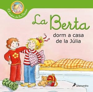 LA BERTA DORM A CASA DE LA JÚLIA | 9788418637025 | SCHNEIDER, LIANE | Llibreria Ombra | Llibreria online de Rubí, Barcelona | Comprar llibres en català i castellà online