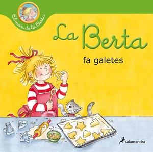 LA BERTA FA GALETES (EL MÓN DE LA BERTA) | 9788418174933 | SCHNEIDER, LIANE | Llibreria Ombra | Llibreria online de Rubí, Barcelona | Comprar llibres en català i castellà online
