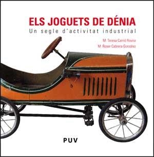 ELS JOGUETS DE DÉNIA | 9788437073774 | CABRERA GONZÁLEZ, M. ROSER / CARRIÓ ROVIRA, M. TERESA | Llibreria Ombra | Llibreria online de Rubí, Barcelona | Comprar llibres en català i castellà online