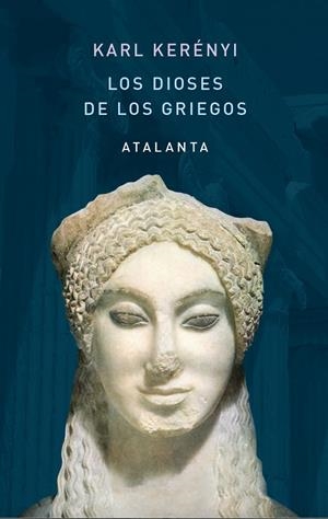 LOS DIOSES DE LOS GRIEGOS | 9788412213034 | KERENYI, KARL | Llibreria Ombra | Llibreria online de Rubí, Barcelona | Comprar llibres en català i castellà online