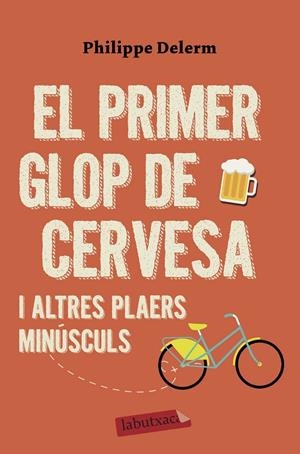 EL PRIMER GLOP DE CERVESA | 9788417423575 | DELERM, PHILIPPE | Llibreria Ombra | Llibreria online de Rubí, Barcelona | Comprar llibres en català i castellà online