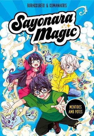 SAYONARA MAGIC 3. MENTIDES AMB POTES (SAYONARA MAGIC 3) | 9788418057816 | KUMANAKRIS,/BURAKKUBERI, | Llibreria Ombra | Llibreria online de Rubí, Barcelona | Comprar llibres en català i castellà online