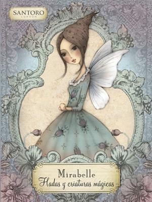 MIRABELLE. HADAS Y CRIATURAS MÁGICAS | 9788448856793 | VARIOS AUTORES, | Llibreria Ombra | Llibreria online de Rubí, Barcelona | Comprar llibres en català i castellà online