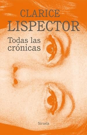 TODAS LAS CRÓNICAS | 9788418708466 | LISPECTOR, CLARICE | Llibreria Ombra | Llibreria online de Rubí, Barcelona | Comprar llibres en català i castellà online