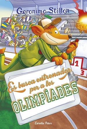 ES BUSCA ENTRENADOR PER A LES OLIMPÍADES | 9788418134883 | STILTON, GERONIMO | Llibreria Ombra | Llibreria online de Rubí, Barcelona | Comprar llibres en català i castellà online