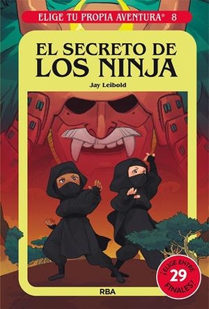 ELIGE TU PROPIA AVENTURA 8. EL SECRETO DE LOS NINJA | 9788427221765 | LEIBOLD JAY | Llibreria Ombra | Llibreria online de Rubí, Barcelona | Comprar llibres en català i castellà online
