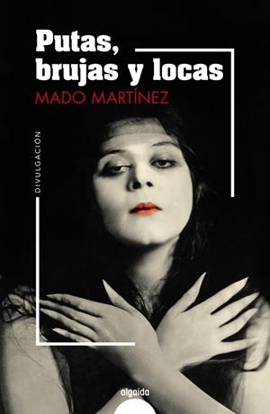 PUTAS, BRUJAS Y LOCAS | 9788491895046 | MARTÍNEZ, MADO | Llibreria Ombra | Llibreria online de Rubí, Barcelona | Comprar llibres en català i castellà online