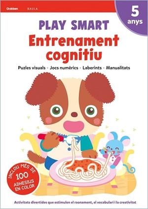 PLAY SMART ENTRENAMENT COGNITIU 5 ANYS | 9788447944200 | EQUIP GAKKEN | Llibreria Ombra | Llibreria online de Rubí, Barcelona | Comprar llibres en català i castellà online