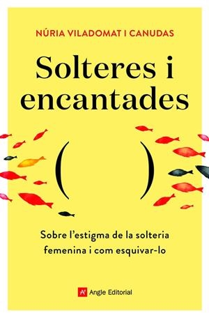 SOLTERES I ENCANTADES | 9788418197758 | VILADOMAT I CANUDAS , NÚRIA | Llibreria Ombra | Llibreria online de Rubí, Barcelona | Comprar llibres en català i castellà online