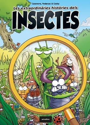 LES EXTRAORDINÀRIES HISTÒRIES DELS INSECTES | 9788418592119 | CAZENOVE, CHRISTOPHE/VODARZAC, FRANÇOIS | Llibreria Ombra | Llibreria online de Rubí, Barcelona | Comprar llibres en català i castellà online
