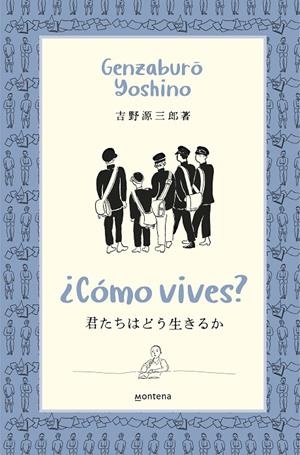 ¿CÓMO VIVES? | 9788418483370 | YOSHINO, GENZABURO | Llibreria Ombra | Llibreria online de Rubí, Barcelona | Comprar llibres en català i castellà online