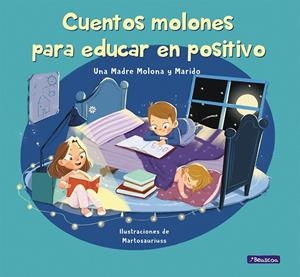 CUENTOS MOLONES PARA EDUCAR EN POSITIVO | 9788448857745 | Llibreria Ombra | Llibreria online de Rubí, Barcelona | Comprar llibres en català i castellà online