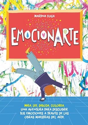 EMOCIONARTE. MIRA, LEE, DIBUJA, COLOREA | 9788418538490 | FUGA, MARTINA | Llibreria Ombra | Llibreria online de Rubí, Barcelona | Comprar llibres en català i castellà online