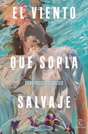 EL VIENTO QUE SOPLA SALVAJE | 9788467061529 | PASCUAL ECHALECU, PILAR | Llibreria Ombra | Llibreria online de Rubí, Barcelona | Comprar llibres en català i castellà online