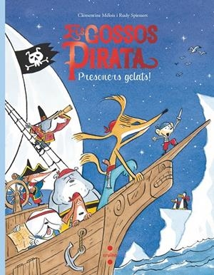 ELS GOSSOS PIRATA 2. PRESONERS GELATS | 9788466149082 | ME´LOIS, CLE´MENTINE | Llibreria Ombra | Llibreria online de Rubí, Barcelona | Comprar llibres en català i castellà online