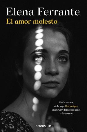 EL AMOR MOLESTO | 9788466353526 | FERRANTE, ELENA | Llibreria Ombra | Llibreria online de Rubí, Barcelona | Comprar llibres en català i castellà online