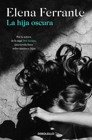 LA HIJA OSCURA | 9788466353588 | FERRANTE, ELENA | Llibreria Ombra | Llibreria online de Rubí, Barcelona | Comprar llibres en català i castellà online