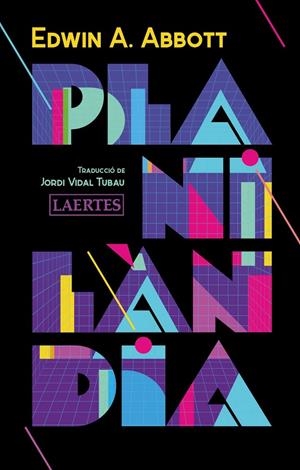 PLANILÀNDIA. UNA NOVEL·LA DE MOLTES DIMENSIONS | 9788418292378 | ABBOTT, EDWIN A. | Llibreria Ombra | Llibreria online de Rubí, Barcelona | Comprar llibres en català i castellà online