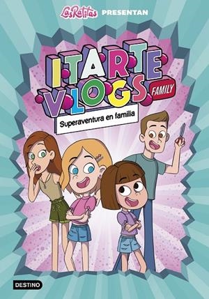 ITARTE VLOGS FAMILY 1.SUPERAVENTURA EN FAMILIA | 9788408243915 | ITARTE | Llibreria Ombra | Llibreria online de Rubí, Barcelona | Comprar llibres en català i castellà online