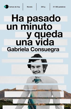HA PASADO UN MINUTO Y QUEDA UNA VIDA | 9788499988689 | CONSUEGRA, GABRIELA | Llibreria Ombra | Llibreria online de Rubí, Barcelona | Comprar llibres en català i castellà online