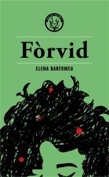 FÒRVID | 9788412316544 | BARTOMEU, ELENA | Llibreria Ombra | Llibreria online de Rubí, Barcelona | Comprar llibres en català i castellà online