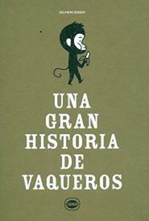 UNA GRAN HISTORIA DE VAQUEROS | 9789874707901 | PERRET, DELPHINE | Llibreria Ombra | Llibreria online de Rubí, Barcelona | Comprar llibres en català i castellà online