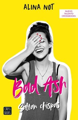 BAD ASH 1. SALTAN CHISPAS | 9788408243274 | NOT, ALINA | Llibreria Ombra | Llibreria online de Rubí, Barcelona | Comprar llibres en català i castellà online