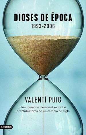 DIOSES DE ÉPOCA. 1993-2006 | 9788423359677 | PUIG, VALENTÍ | Llibreria Ombra | Llibreria online de Rubí, Barcelona | Comprar llibres en català i castellà online
