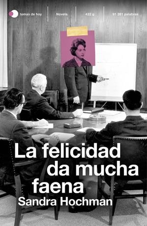 LA FELICIDAD DA MUCHA FAENA | 9788499988696 | HOCHMAN, SANDRA | Llibreria Ombra | Llibreria online de Rubí, Barcelona | Comprar llibres en català i castellà online