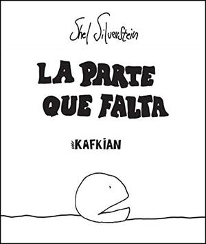 LA PARTE QUE FALTA | 9788412009507 | SILVERSTEIN, SHEL | Llibreria Ombra | Llibreria online de Rubí, Barcelona | Comprar llibres en català i castellà online