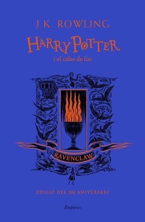 HARRY POTTER I EL CALZE DE FOC (RAVENCLAW) | 9788417879976 | ROWLING, J.K. | Llibreria Ombra | Llibreria online de Rubí, Barcelona | Comprar llibres en català i castellà online