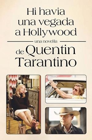 HI HAVIA UNA VEGADA A HOLLYWOOD | 9788466428002 | TARANTINO, QUENTIN | Llibreria Ombra | Llibreria online de Rubí, Barcelona | Comprar llibres en català i castellà online