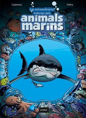 LES EXTRAORDINÀRIES HISTÒRIES DELS ANIMALS MARINS | 9788418592126 | CAZENOVE, CHRISTOPHE | Llibreria Ombra | Llibreria online de Rubí, Barcelona | Comprar llibres en català i castellà online