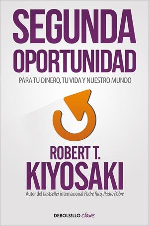 SEGUNDA OPORTUNIDAD | 9788466356046 | KIYOSAKI, ROBERT T. | Llibreria Ombra | Llibreria online de Rubí, Barcelona | Comprar llibres en català i castellà online