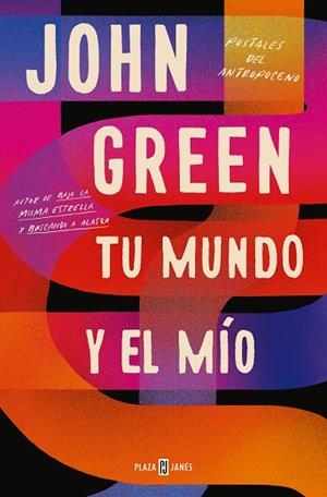 TU MUNDO Y EL MÍO | 9788401027086 | GREEN, JOHN | Llibreria Ombra | Llibreria online de Rubí, Barcelona | Comprar llibres en català i castellà online