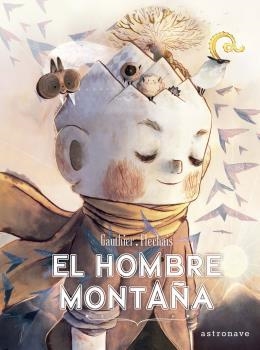 EL HOMBRE MONTAÑA | 9788467937503 | GAUTHIER, SEVERINE/ FLECHAIS, AMELIE | Llibreria Ombra | Llibreria online de Rubí, Barcelona | Comprar llibres en català i castellà online