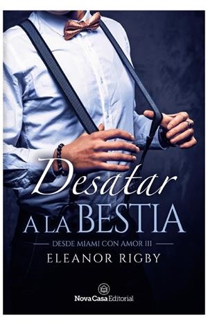 DESATAR A LA BESTIA | 9788418013805 | RIGBY, ELEANOR | Llibreria Ombra | Llibreria online de Rubí, Barcelona | Comprar llibres en català i castellà online